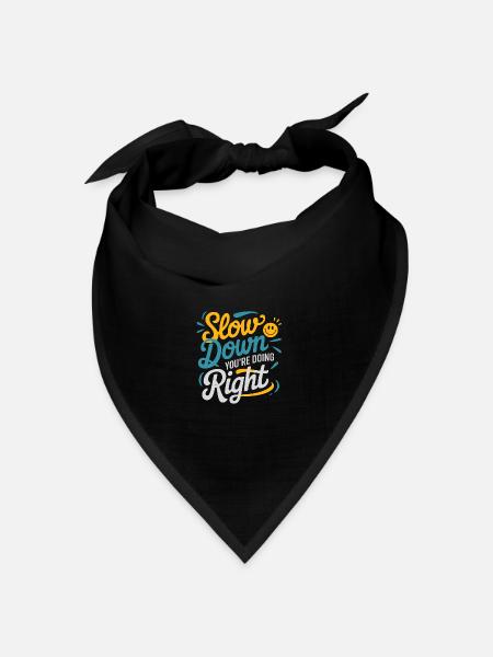 Beruhige Dich - Du tust das Richtige - Bandana Dreieckstuch - Schwarz