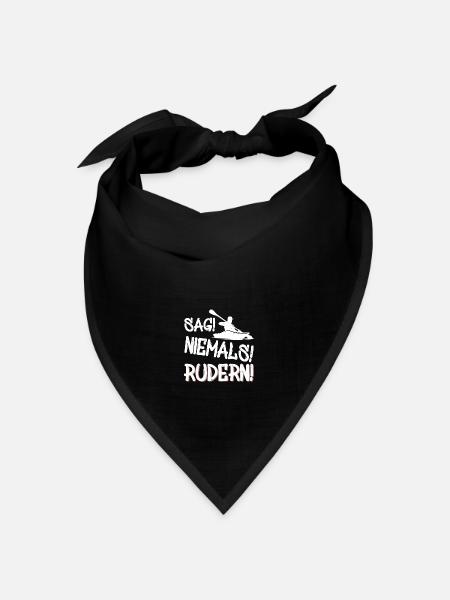 Sag niemals Rudern - Kanu - Bandana Dreieckstuch - Schwarz