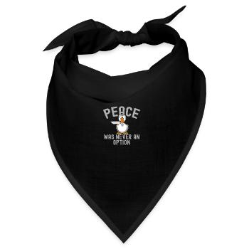 Meme Peace Was Never An Option Funny Goose - Bandana Dreieckstuch - Schwarz - Vorne