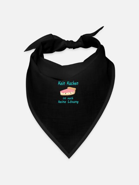 Kein Kuchen ist auch keine Lösung Liebe - Bandana Dreieckstuch - Schwarz