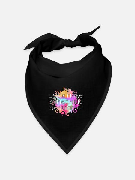 Message - Lets make somthing beautiful 2 - Bandana Dreieckstuch - Schwarz