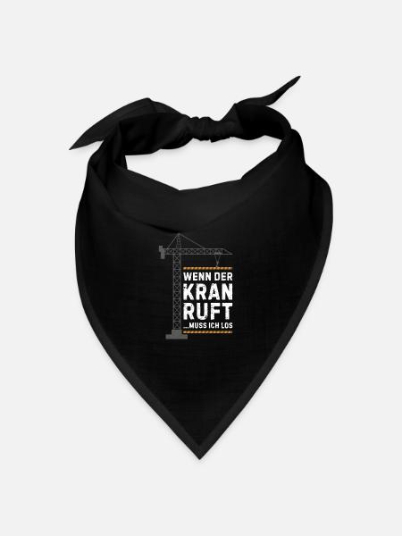 Wenn der kran ruft muss ich los Kranführer - Bandana Dreieckstuch - Schwarz