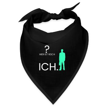 Wer ist reich? Ich. - Bandana Dreieckstuch - Schwarz - Vorne