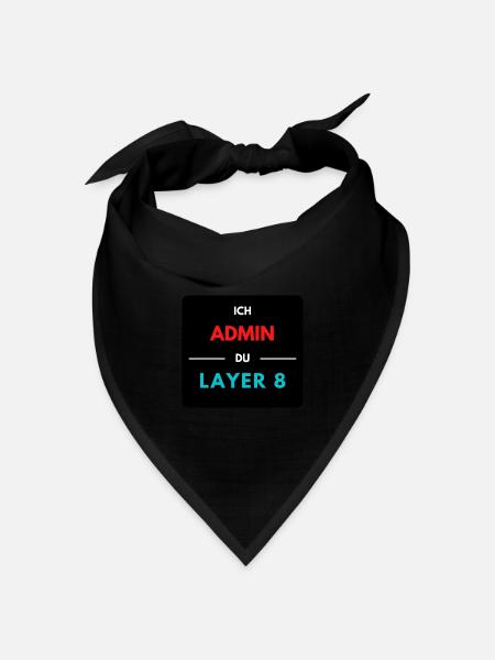 Ich Admin, du Layer 8 (2) - Bandana Dreieckstuch - Schwarz