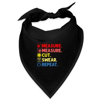 Measure Cut Swear Repeat Schreiner Tischler - Bandana Dreieckstuch - Schwarz - Vorne