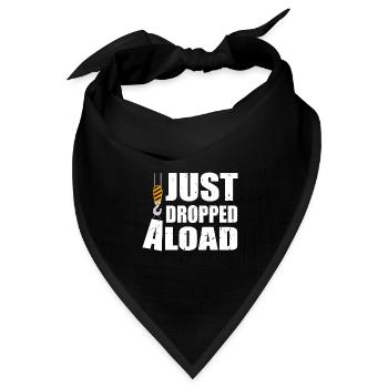 Just Dropped A Load Funny Crane Operator - Bandana Dreieckstuch - Schwarz - Vorne