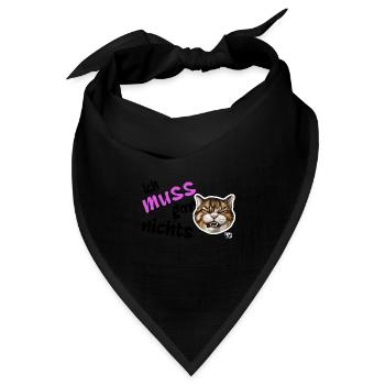 Ich muss gar nichts, lustiges grimmiges Katzen - Bandana Dreieckstuch - Schwarz - Vorne