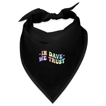 Auf Dave vertrauen wir - Bandana Dreieckstuch - Schwarz - Vorne