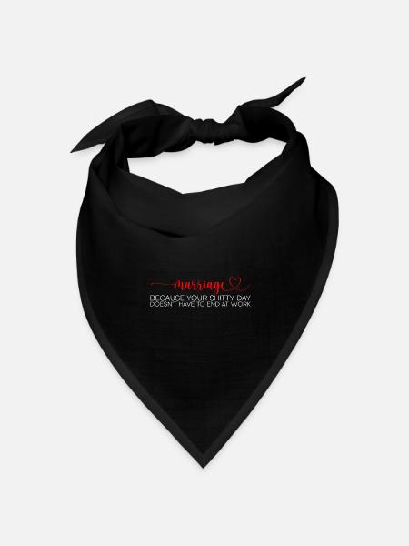 Marriage Your Shitty Day Doesn't Have To End 2 - Bandana Dreieckstuch - Schwarz