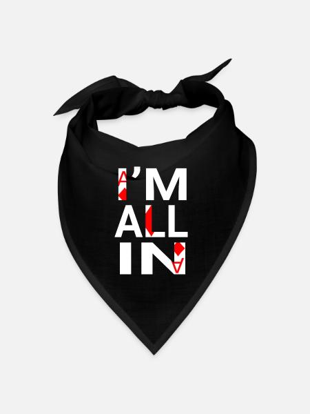 I'm All In(Pokerspieler) - Bandana Dreieckstuch - Schwarz