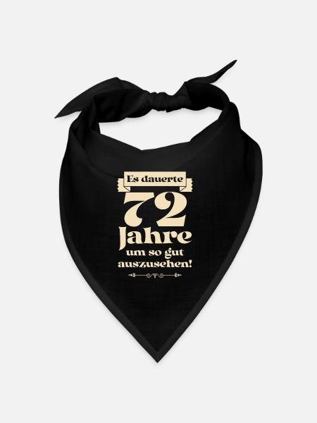 Es dauerte 72 Jahre um so gut auszusehen - Bandana Dreieckstuch - Schwarz