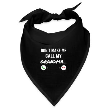 Lass mich nicht meine Oma anrufen - Lustige Enkelkinder - Bandana Dreieckstuch - Schwarz - Vorne