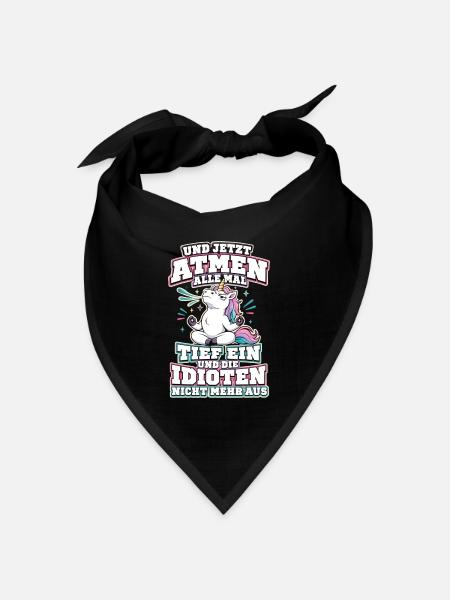 Und Jetzt Atmen Alle Mal Tief Ein Einhorn - Bandana Dreieckstuch - Schwarz