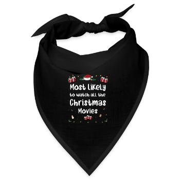 Am ehesten werden Sie alle Weihnachtsfilme ansehen - Bandana Dreieckstuch - Schwarz - Vorne