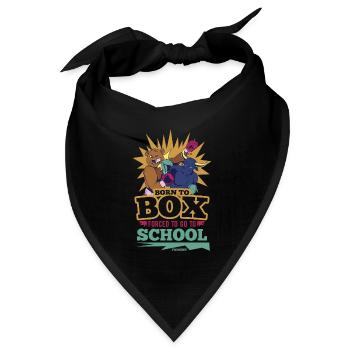 Born To Box Forced To Go To School - Bandana Dreieckstuch - Schwarz - Vorne