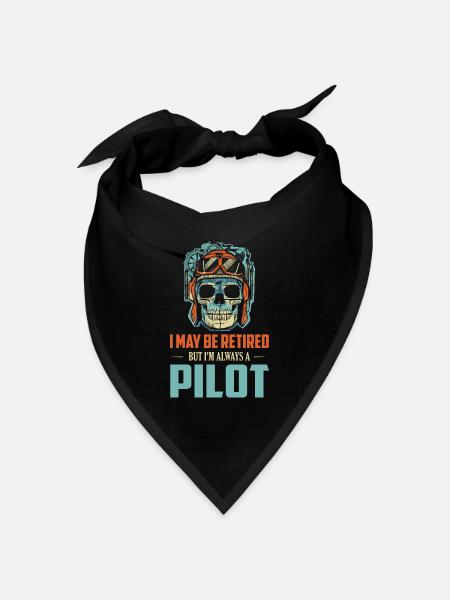 I May Be Retired But I'm Always A Pilot Airline Av - Bandana Dreieckstuch - Schwarz