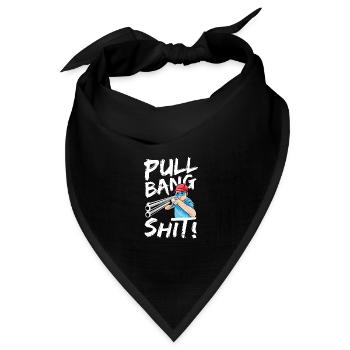 Pull Bang Shit Tontaubenschießen Sportschießen - Bandana Dreieckstuch - Schwarz - Vorne
