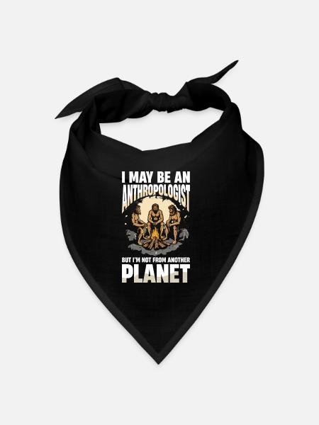 I May Be An Anthropologist But Im Not From - Bandana Dreieckstuch - Schwarz