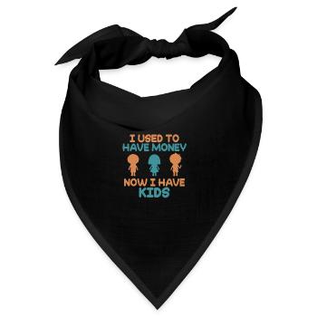 Ich Hatte Mal Geld Jetzt Habe Ich Kinder - Bandana Dreieckstuch - Schwarz - Vorne