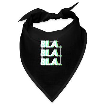 Bla Bla Bla witzig humor lustig - Bandana Dreieckstuch - Schwarz - Vorne