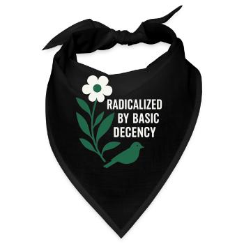 Radicalized By Decency Shirt for Activists - Bandana - Schwarz - Vorne