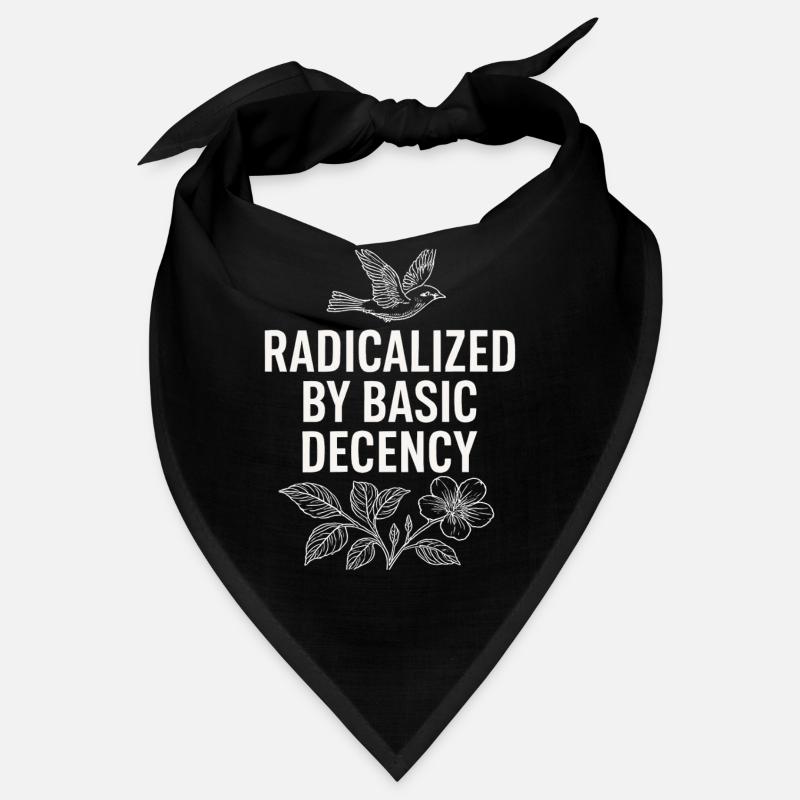 Radicalized by Basic Decency Statement Shirt  - Bandana - Schwarz
