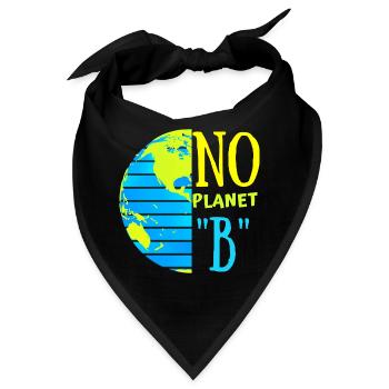 No Planet "B"/ Rettet die Erde/ Tag der Erde - Bandana - Schwarz - Vorne