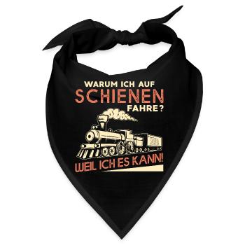 Warum Ich Auf Schienen Fahre Weil Ich Es Kann - Bandana - Schwarz - Vorne