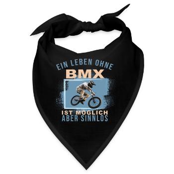 Ein Leben ohne BMX ist möglich, aber Sinnlos - Bandana - Schwarz - Vorne