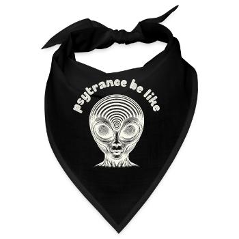 Psytrance ist wie - Psy Trance Humor Rave-Musik - Bandana - Schwarz - Vorne