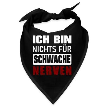 Ich bin nichts für schwache Nerven - Bandana - Schwarz - Vorne