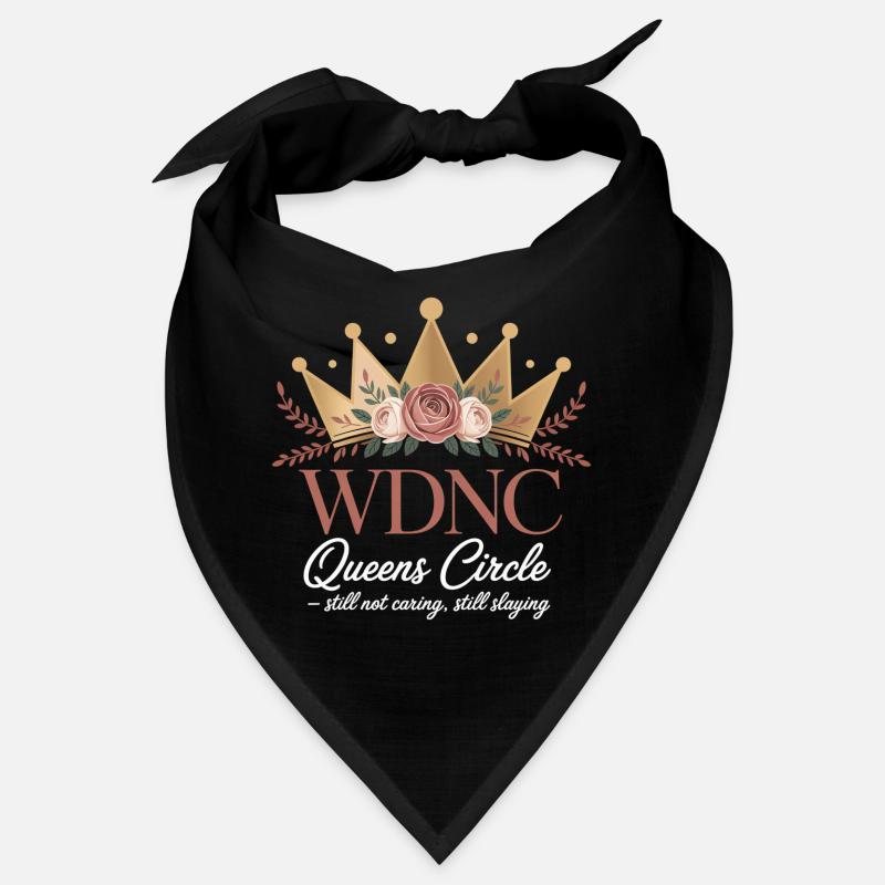 WDNC Queens Circle Still Not Caring Still Slaying - Bandana - Schwarz