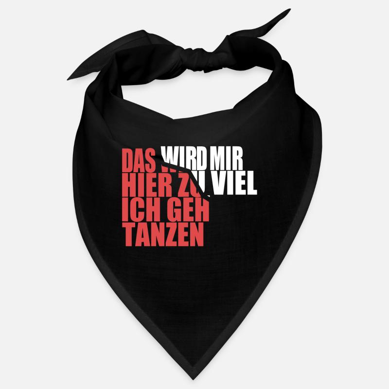 Das wird mir hier zu viel, ich geh tanzen Bandana
