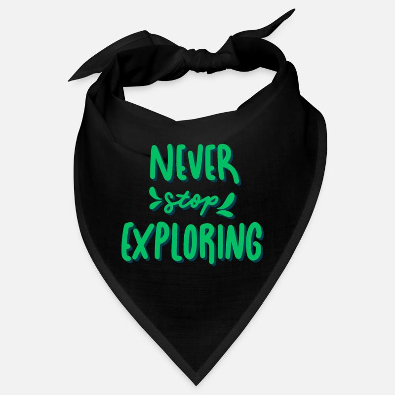 N’arrêtez jamais d’explorer Bandana