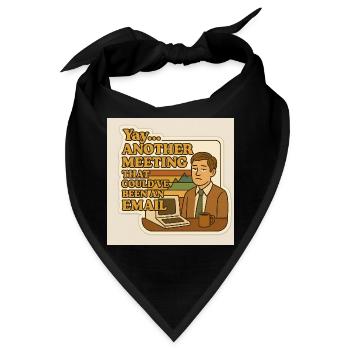 Ein Meeting, das eine E-Mail hätte sein können - Bandana - Schwarz - Vorne