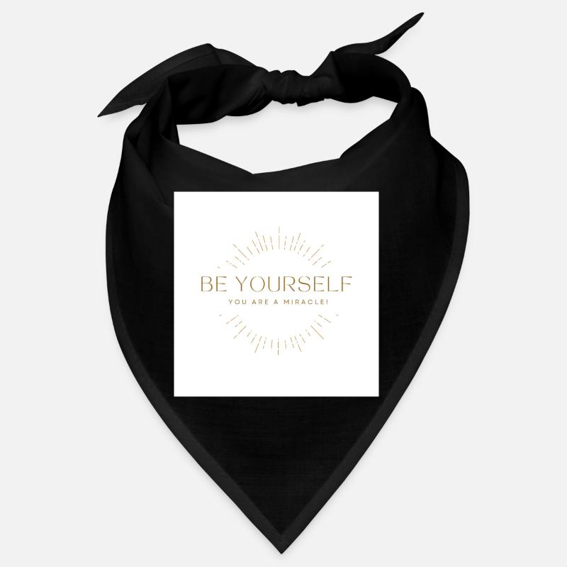 Soyez vous-même, vous êtes un miracle ! Bandana
