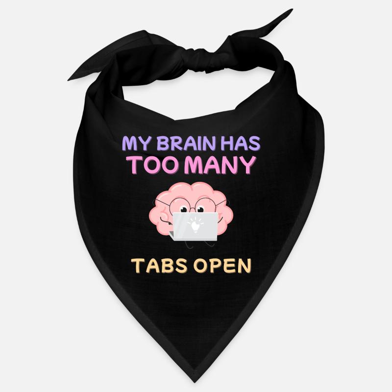 My Brain Has Too Many Tabs Open Design - Bandana - Schwarz