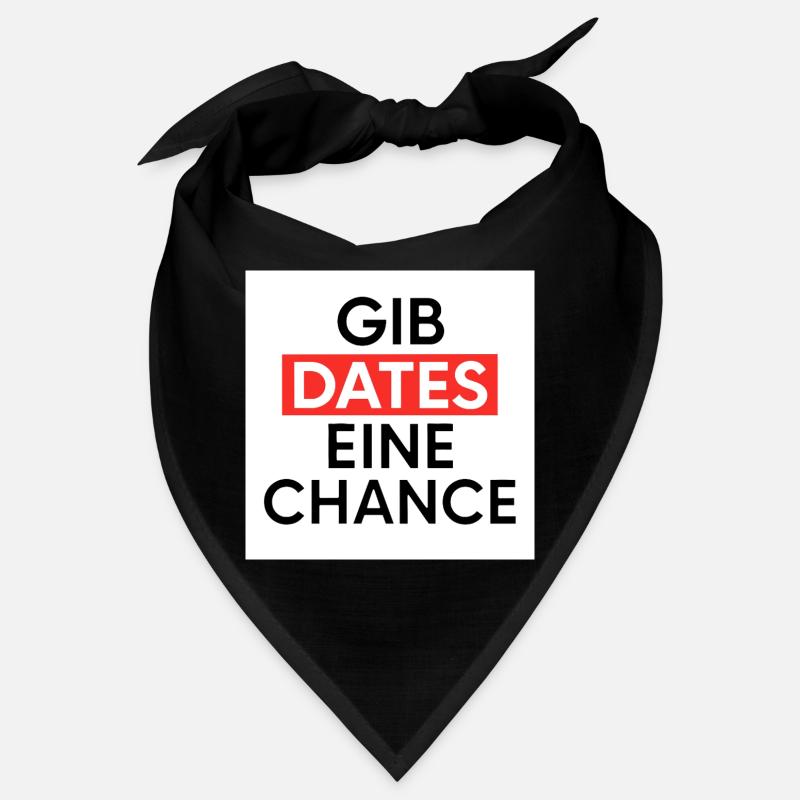 Give dates a chance Bandana