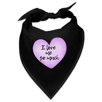 I love me so much - Selflove Statement  - Bandana - Schwarz - Vorne