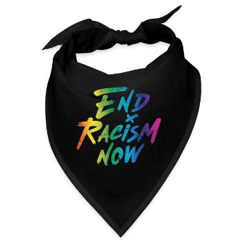 End Racism Now - Bandana - Schwarz - Vorne