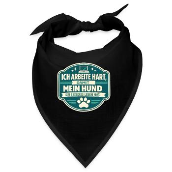 Harte Arbeit für meinen Hund - Bandana - Schwarz - Vorne