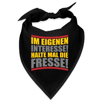 Im eigenen Interesse halte mal die Fresse - Bandana - Schwarz - Vorne