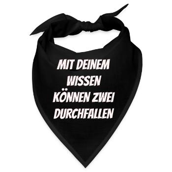 Mit deinem Wissen können zwei Durchfallen - Bandana - Schwarz - Vorne