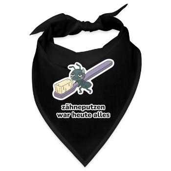 zähneputzen war heute alles – Ameise Meme - Bandana - Schwarz - Vorne