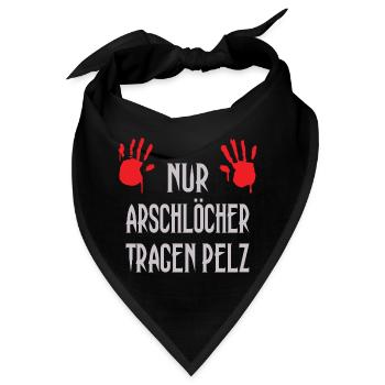 Nur Arschlöcher tragen Pelz - Bandana - Schwarz - Vorne