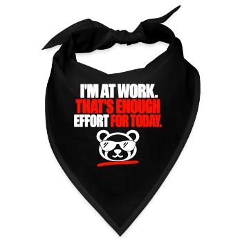 Arbeit ist schon genug Mühe - Bandana - Schwarz - Vorne