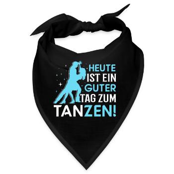 Guter Tag zum Tanzen! - Tänzerin Tänzer Tanzen - Bandana - Schwarz - Vorne