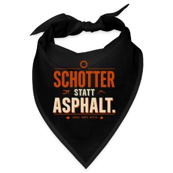 Schotter Statt Asphalt Spruch - Bandana - Schwarz - Vorne