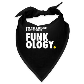 I'm not addicted. I just studied Funkology. - Bandana - Schwarz - Vorne