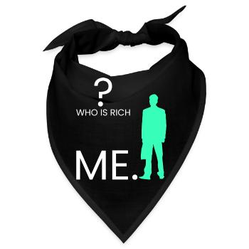 Wer ist reich? Ich. - Bandana - Schwarz - Vorne